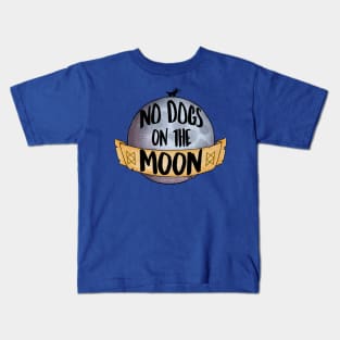 No Dogs on the Moon Kids T-Shirt